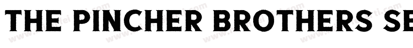 The Pincher Brothers Serif字体转换
